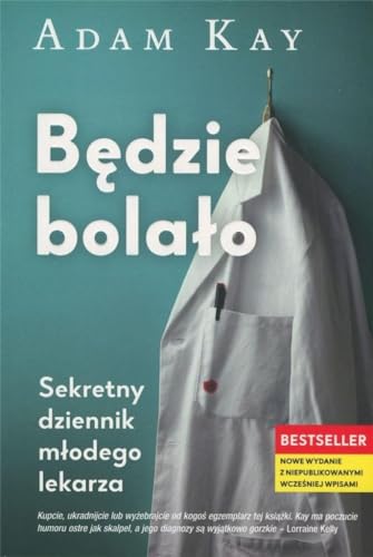 Bedzie bolało: Sekretny dziennik młodego lekarza