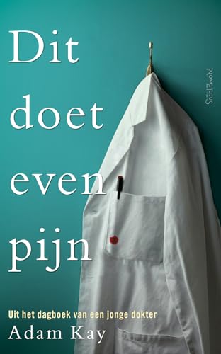 Dit doet even pijn: Uit het dagboek van een jonge dokter Dit doet even pijn: Uit het dagboek van een jonge dokter von Prometheus