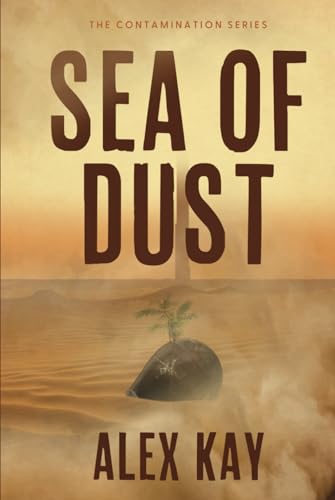 Sea of Dust: The Contamination Series von Aviva Publishing
