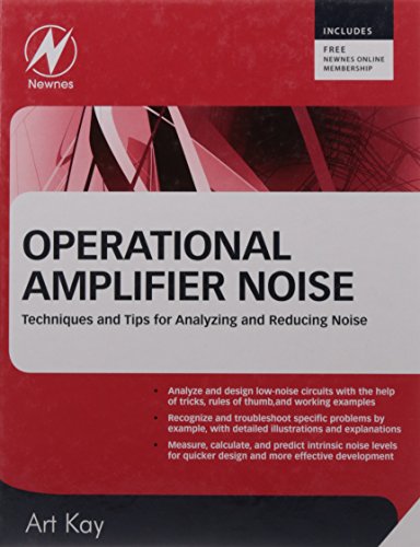 Operational Amplifier Noise: Techniques and Tips for Analyzing and Reducing Noise
