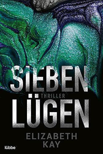 Sieben Lügen: Psychothriller von Lübbe