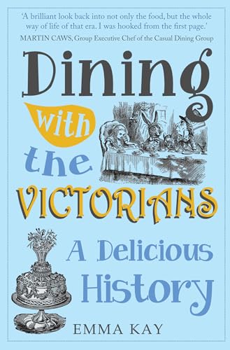 Dining with the Victorians: A Delicious History