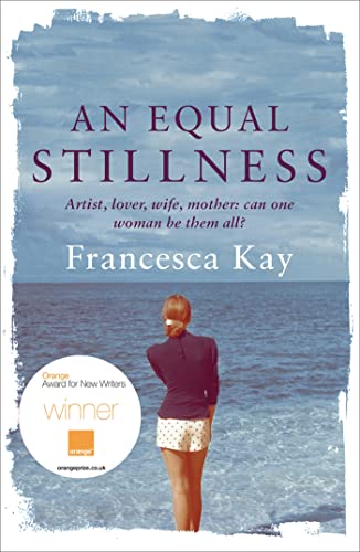 An Equal Stillness: Winner of the Orange Award for New Writers 2009