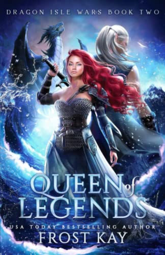 Queen of Legends (Dragon Isle Wars, Band 2)