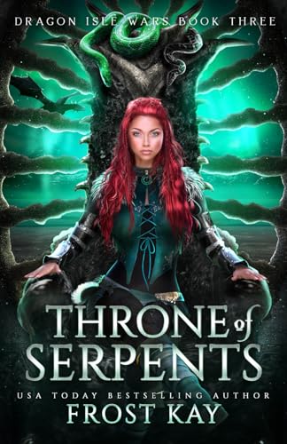 Throne of Serpents (Dragon Isle Wars, Band 3) von Independently published