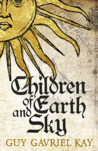 Children of Earth and Sky: From the bestselling author of the groundbreaking novels Under Heaven and River of Stars von Hodderscape