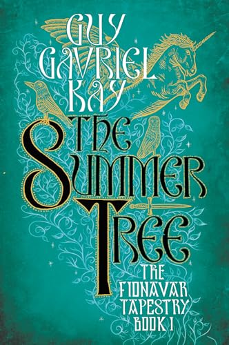 The Summer Tree (Fionavar Tapestry, Band 1)