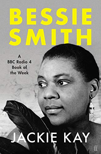 Bessie Smith: A RADIO 4 BOOK OF THE WEEK von Faber & Faber