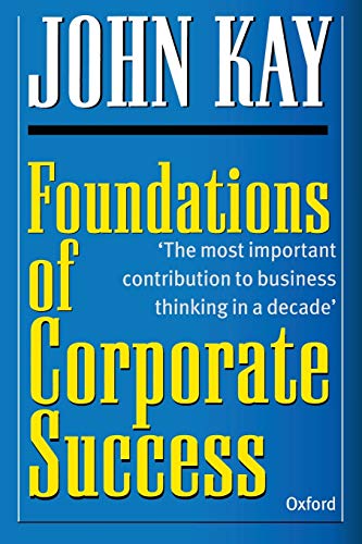 Foundations Of Corporate Success: How Business Strategies Add Value von Oxford Paperbacks