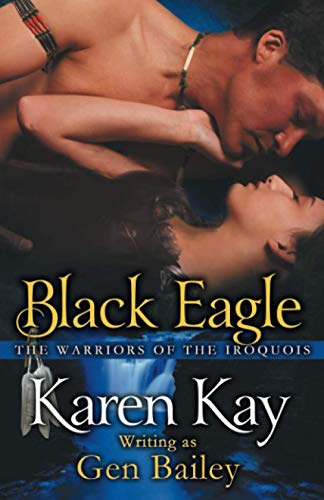 Black Eagle (The Warriors Of The Iroquois, Band 1) von Independently published