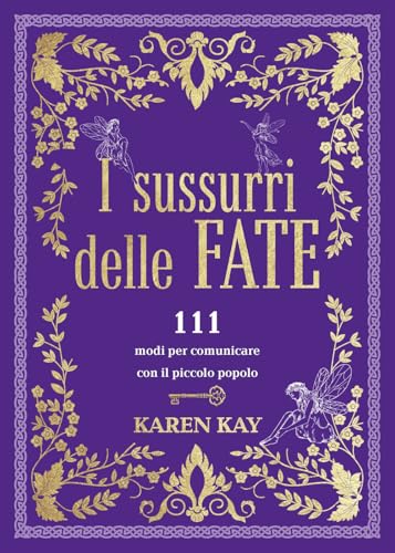 I sussurri delle fate. 111 modi per comunicare con il piccolo popolo (Ombre) von Armenia