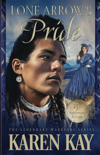 LONE ARROW'S PRIDE (Legendary Warriors, Band 2) von Independently published