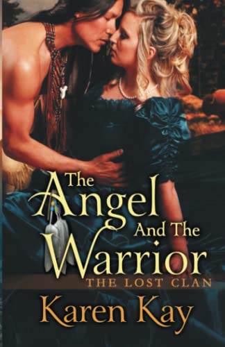 The Angel and The Warrior (THE LOST CLAN, Band 1)