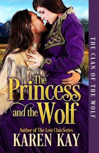 The Princess and the Wolf (The Clan of the Wolf, Band 1) von Independently published