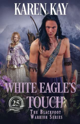 WHITE EAGLE'S TOUCH (Blackfoot Warriors, Band 2) von Independently published