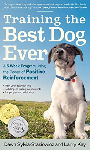 Training the Best Dog Ever: A 5-Week Program Using the Power of Positive Reinforcement von Workman Publishing
