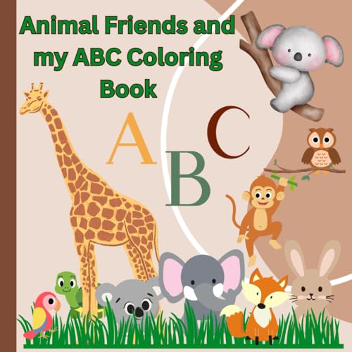 Animal Friends and My ABC Coloring Book for Kids: Educational Coloring Pages With Animals and Alphabet for preschool Children ages 3-8 von Independently published