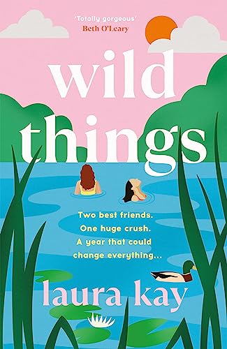 Wild Things: the perfect friends-to-lovers story of self-discovery von Quercus