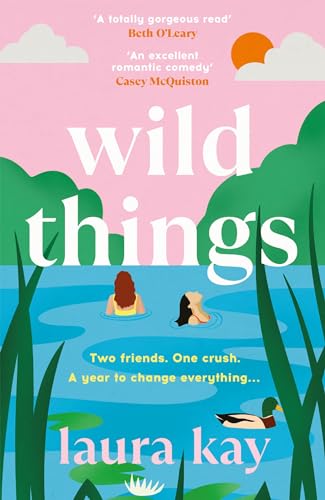 Wild Things: the perfect friends-to-lovers story of self-discovery von Quercus