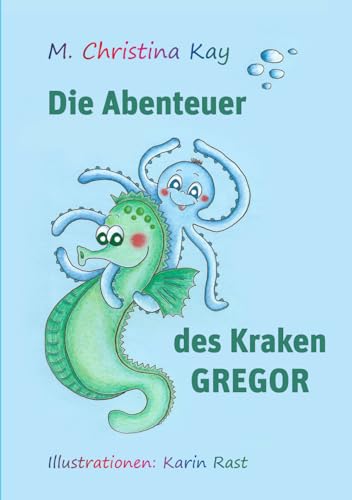 Die Abenteuer des Kraken Gregor von Independently published