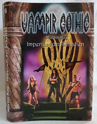 Vampir Gothic 6: Imperium der Schatten