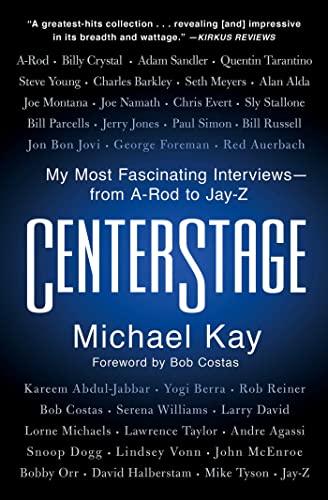 CenterStage: My Most Fascinating Interviews―from A-Rod to Jay-Z