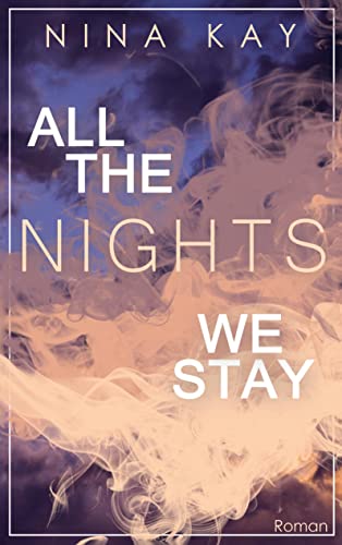 All The Nights We Stay