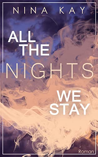 All The Nights We Stay von Books on Demand GmbH