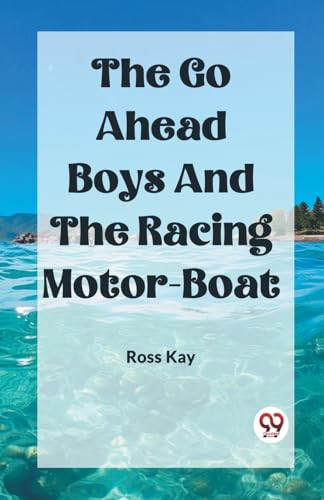 The Go Ahead Boys And The Racing Motor-Boat von Double 9 Books