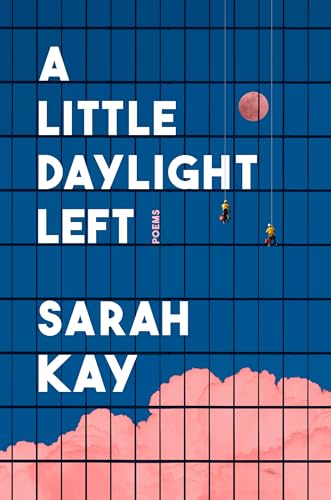 A Little Daylight Left: Poems von The Dial Press