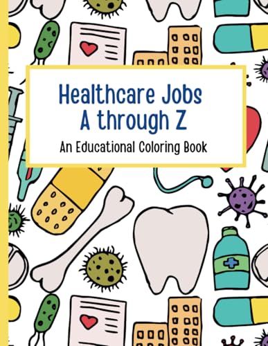 Healthcare Jobs A through Z Coloring Book von Independently published
