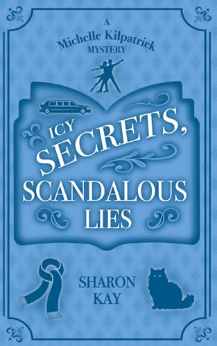 Icy Secrets, Scandalous Lies: A Michelle Kilpatrick Mystery (The Michelle Kilpatrick Mysteries, Band 3) von Hale & Thornton Press LLC