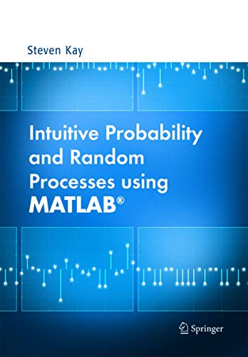 Intuitive Probability and Random Processes using MATLAB® von Springer