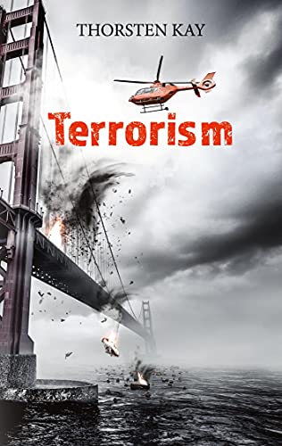 Terrorism: Ein aktionreicher Thriller Terrorism: Ein aktionreicher Thriller von Books on Demand GmbH