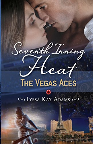 Seventh Inning Heat (The Vegas Aces, Band 1) von Lyssa Kay Adams