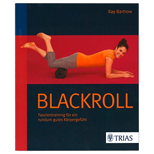 Buch Blackroll Faszientraining für EIN rundum gutes Körpergefühl 136 Seiten von Sport-Tec