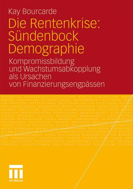 Die Rentenkrise: Sündenbock Demographie von VS Verlag für Sozialwissenschaften