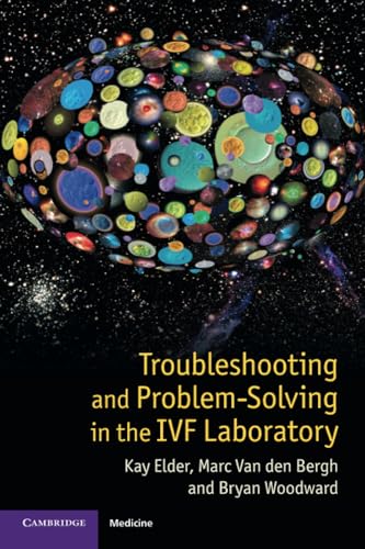 Troubleshooting and Problem-Solving in the IVF Laboratory von Cambridge University Press