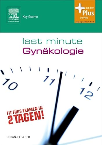 Last Minute Gynäkologie: mit Zugang zum Elsevier-Portal