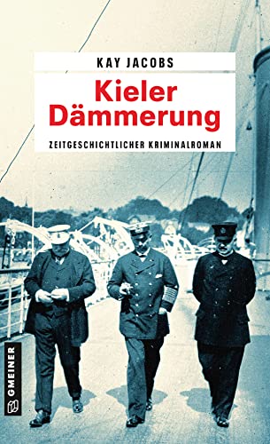 Kieler Dämmerung: Kriminalroman (Zeitgeschichtliche Kriminalromane im GMEINER-Verlag) (Kriminalobersekretär Josef Rosenbaum)
