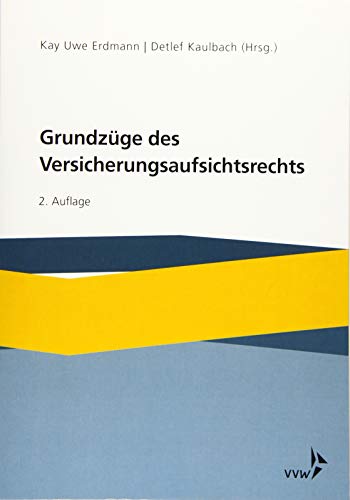Grundzüge des Versicherungsaufsichtsrechts von VVW-Verlag Versicherungs.