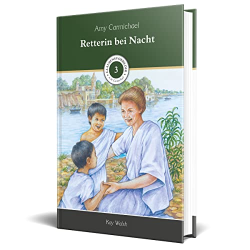 Retterin bei Nacht: Amy Carmichael (Glaubensvorbilder)