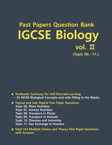 Past Papers Question Bank IGCSE Biology vol. 2: IGCSE Biology Textbook and Past Papers Classified by Topics (Past Papers Question Bank IGSCE Biology, Band 2)