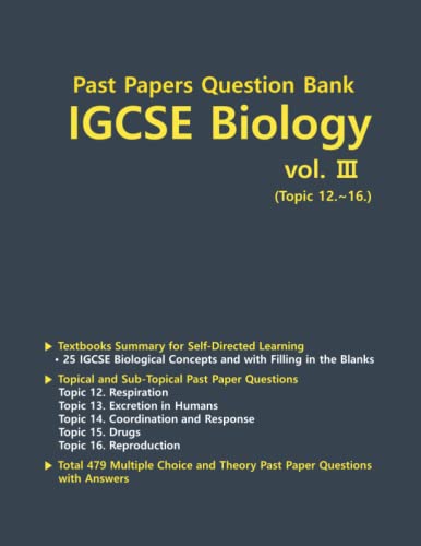 Past Papers Question Bank IGCSE Biology vol. 3: Past Papers Question Bank IGCSE Biology (Past Papers Question Bank IGSCE Biology, Band 3)