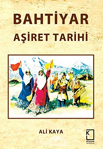 Bahtiyar Asiret Tarihi