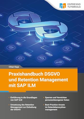 Praxishandbuch DSGVO und Retention Management mit SAP ILM von Espresso Tutorials