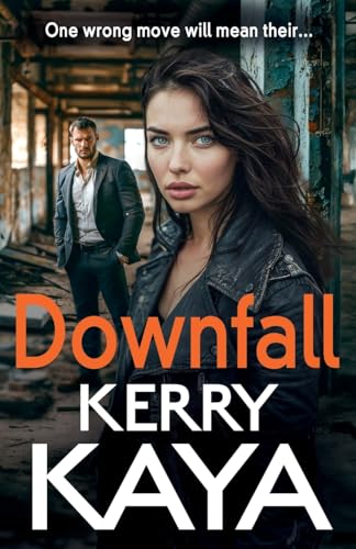 Downfall: A criminally good gangland thriller from author Kerry Kaya (The Carters: Next Generation, 1) von Boldwood Books