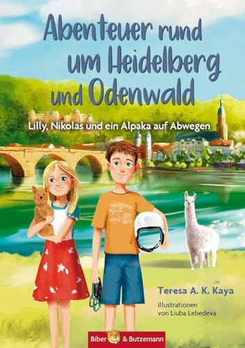 Abenteuer rund um Heidelberg und Odenwald - Lilly, Nikolas und ein Alpaka auf Abwegen: Ferienabenteuer und Reiseführer für Kinder, Baden-Württemberg und Hessen