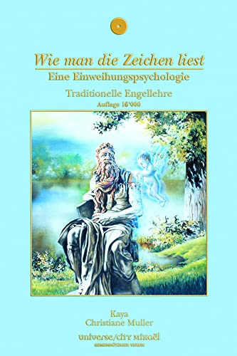 Wie man die Zeichen liest - eine Einweihungspsychologie von Universe, Verlag