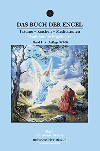 Das Buch der Engel Träume - Zeichen - Meditationen: Traditionelle Engellehre Band 1: Bd. 1 von Universe, Verlag